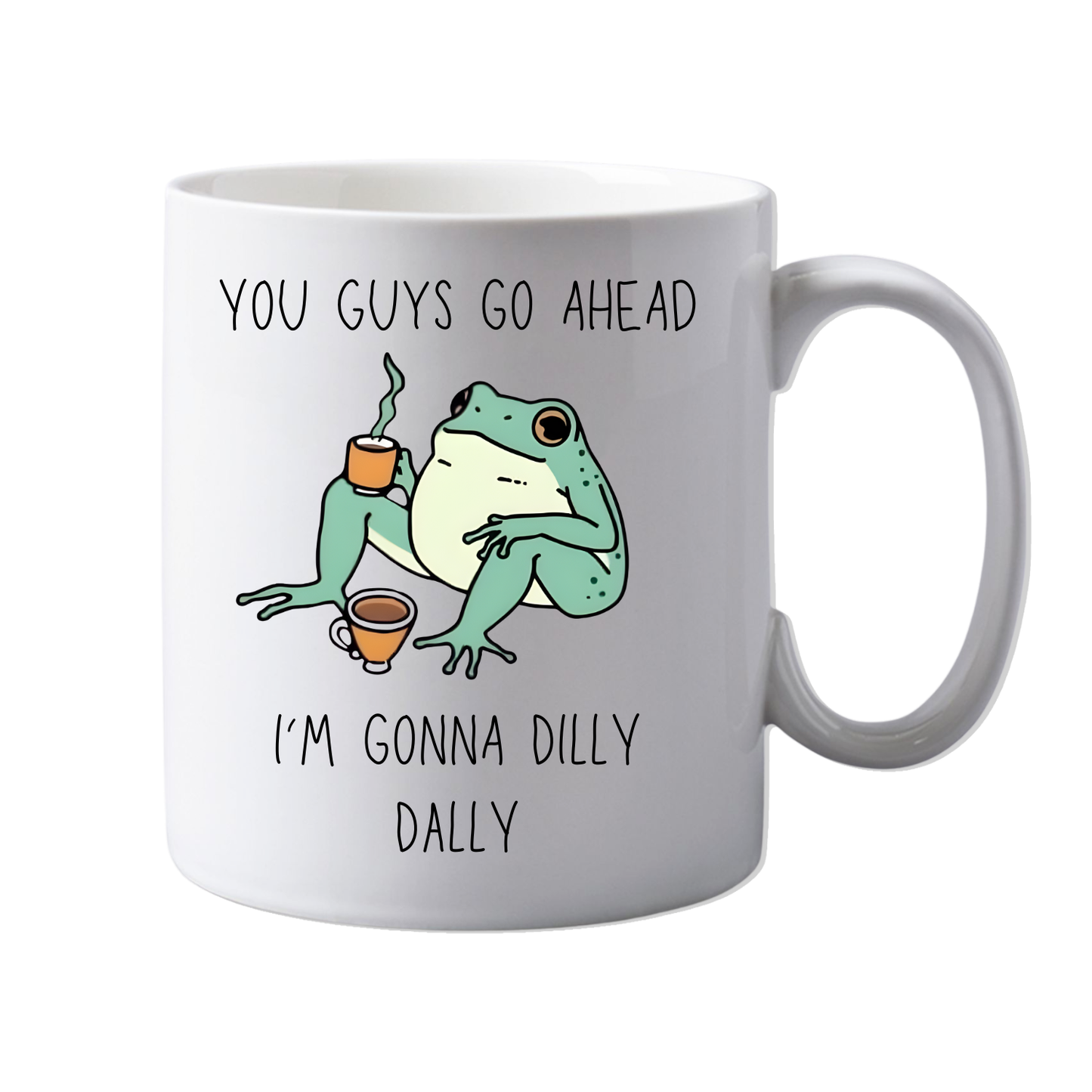 11oz Ceramic Funny, "Dilly Dally" Chilling, Relaxation, Grown up, Office Mug, Novelty Gift, Perfect for Friends, Colleagues, Christmas, Birthdays or Office Secret Santa