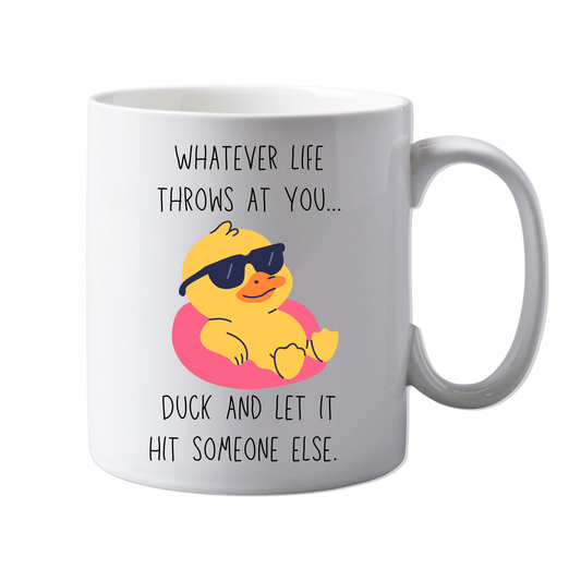 11oz Ceramic Funny, "Whenever life throws at you" Duck mug, Novelty Gift, Perfect for Friends, Colleagues, Christmas, Birthdays or Office Secret Santa